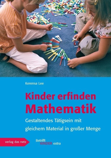 Praxisbuch Kinder erfinden Mathematik